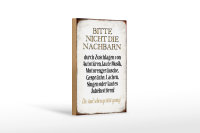 Holzschild Spruch 12x18cm bitte nicht die Nachbarn stören