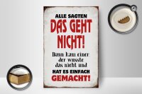Holzschild Spruch 12x18cm Alle sagten geht nicht Schild