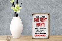 Holzschild Spruch 12x18cm Alle sagten geht nicht Schild