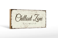 Holzschild Hinweis 27x10 cm Chillout Zone Deko Schild
