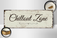 Holzschild Hinweis 27x10 cm Chillout Zone Deko Schild