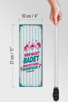 Holzschild Spruch 27x10 cm Wer nackt badet braucht keine Bikinifigur Schild