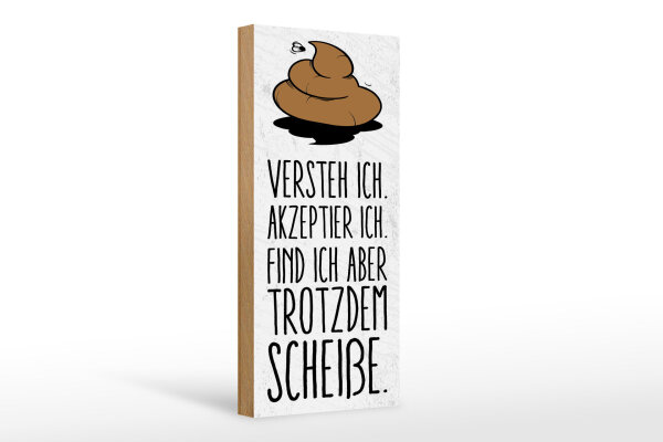 Holzschild Spruch 27x10 cm Akzeptiere ich finde ich aber trotzdem Deko Schild