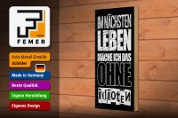 Holzschild Spruch 27x10 cm Im nächsten Leben mach ich das ohne Idioten Schild