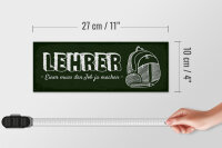 Holzschild Beruf 27x10 cm Lehrer einer muss den Job ja machen Deko Schild