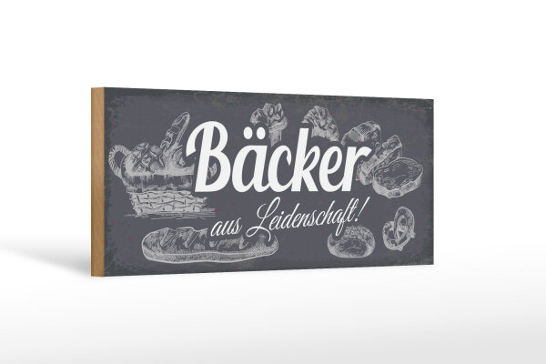 Holzschild Beruf 27x10 cm Bäcker aus Leidenschaft Deko Schild