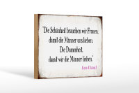 Holzschild Spruch 18x12cm Schönheit Frauen Dummheit...
