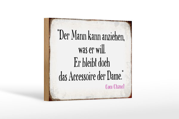 Holzschild Spruch 18x12cm Mann kann anziehen was er will