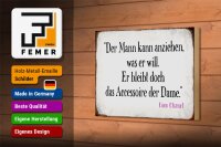 Holzschild Spruch 18x12cm Mann kann anziehen was er will