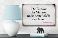 Holzschild Spruch 18x12cm Fantasie des Mannes beste Waffe