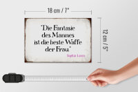 Holzschild Spruch 18x12cm Fantasie des Mannes beste Waffe