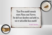 Holzschild Spruch 18x12cm Frau macht nie Mann zum Narren