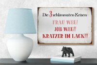 Holzschild Spruch 18x12cm 3 Krisen Frau Job weg Kratzer
