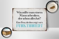 Holzschild Spruch 18x12cm was sollte man dem Mann schenken