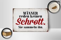 Holzschild Spruch 18x12cm Männer reden keinen Schrott