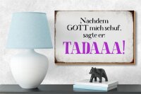 Holzschild Spruch 18x12cm nachdem Gott mich schuf sagte er
