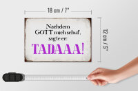 Holzschild Spruch 18x12cm nachdem Gott mich schuf sagte er