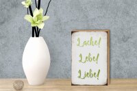 Holzschild Spruch 12x18cm lache lebe liebe Retro Schild