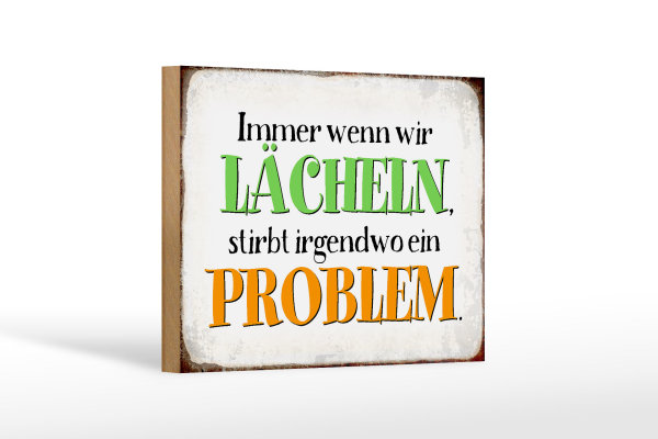 Holzschild Spruch 18x12cm wenn wir lachen stirbt Problem