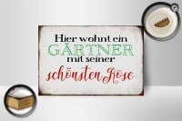 Holzschild Spruch 18x12cm hier Gärtner mit schönster Rose