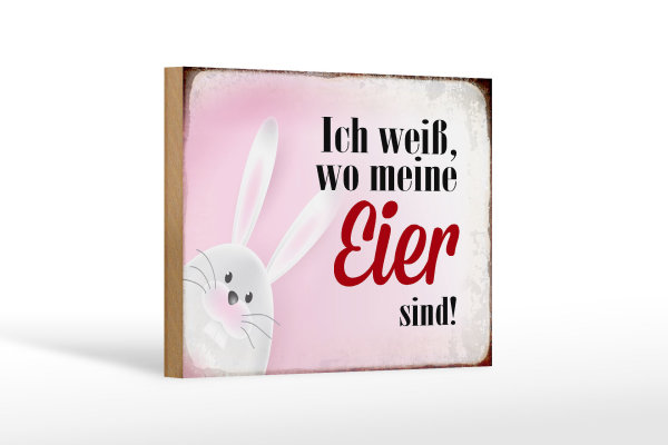 Holzschild Spruch 18x12cm Osterhase weiß wo Eier sind