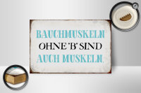Holzschild Spruch 18x12cm Bauchmuskeln ohne B Schild