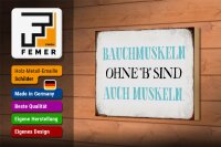 Holzschild Spruch 18x12cm Bauchmuskeln ohne B Schild