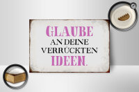Holzschild Spruch 18x12cm glaube an deine verrückten Ideen