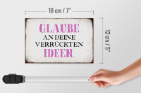 Holzschild Spruch 18x12cm glaube an deine verrückten Ideen
