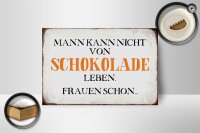 Holzschild Spruch 18x12cm Mann nicht von Schokolade leben
