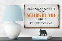 Holzschild Spruch 18x12cm Mann nicht von Schokolade leben