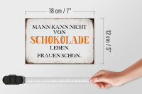 Holzschild Spruch 18x12cm Mann nicht von Schokolade leben