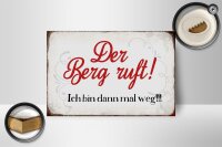 Holzschild Spruch 18x12cm Berg ruft ich bin dann mal weg