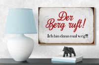 Holzschild Spruch 18x12cm Berg ruft ich bin dann mal weg