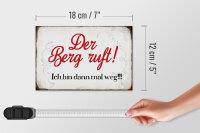 Holzschild Spruch 18x12cm Berg ruft ich bin dann mal weg