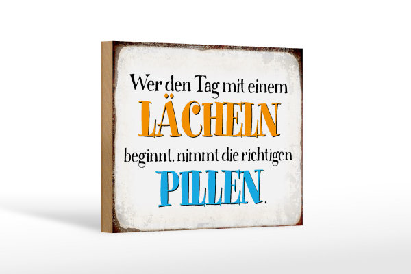 Holzschild Spruch 18x12cm wer den Tag mit einem Lächeln