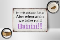 Holzschild Spruch 18x12cm ich weiß hab ein Rad ab Huiiiii