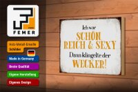 Holzschild Spruch 18x12cm ich schön reich sexy dann Wecker