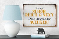 Holzschild Spruch 18x12cm ich schön reich sexy dann Wecker