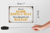 Holzschild Spruch 18x12cm ich schön reich sexy dann Wecker