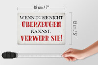 Holzschild Spruch 18x12cm wenn du sie nicht überzeugen