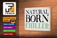Holzschild Spruch 18x12cm natural born chiller