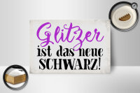 Holzschild Spruch 18x12cm Glitzer ist das neue schwarz