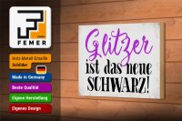Holzschild Spruch 18x12cm Glitzer ist das neue schwarz