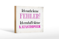Holzschild Spruch 18x12cm ich mache keine Fehler Schild