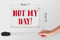 Holzschild Spruch 18x12cm Not my Day nicht mein Tag Retro