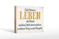 Holzschild Spruch 18x12cm gib deinem Leben die Hand