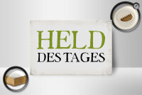 Holzschild Spruch 18x12cm Held des Tages Retro