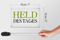 Holzschild Spruch 18x12cm Held des Tages Retro