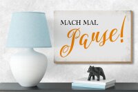 Holzschild Spruch 18x12cm mach mal Pause Retro